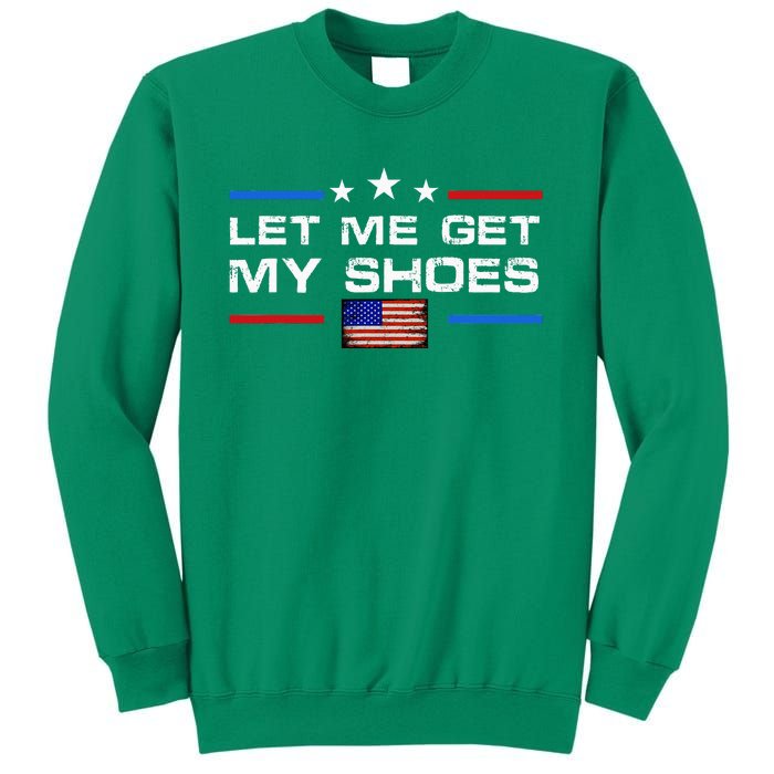 13th Of July IM Voting For Let Me Get My Shoes Sweatshirt