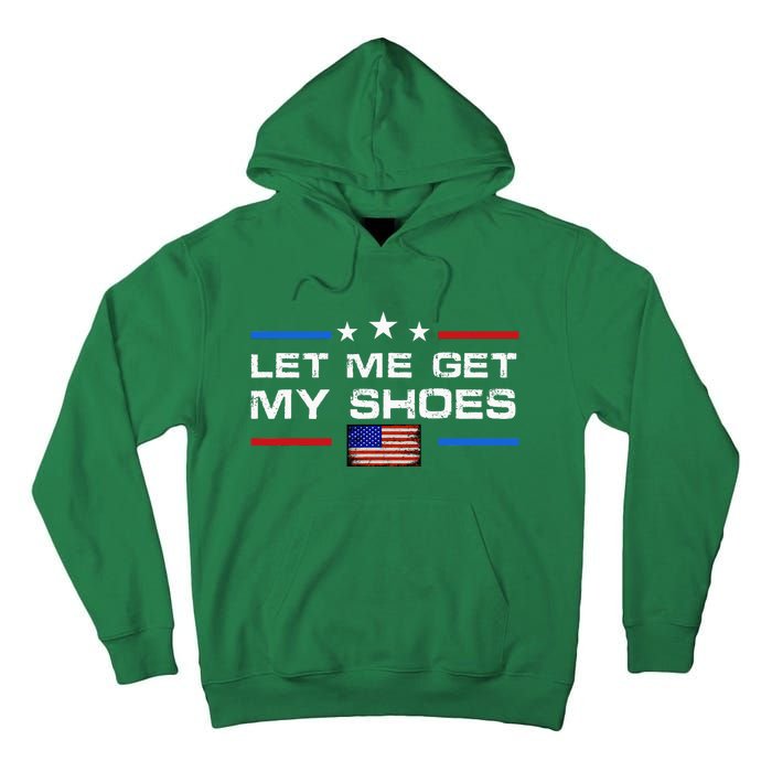 13th Of July IM Voting For Let Me Get My Shoes Tall Hoodie