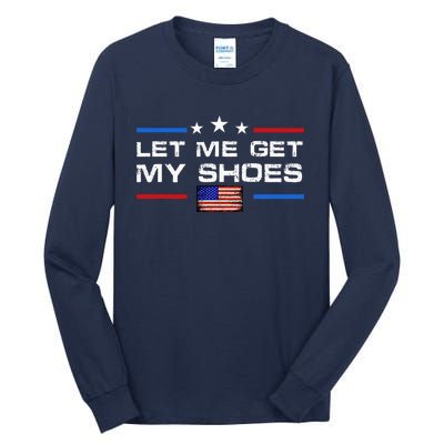 13th Of July IM Voting For Let Me Get My Shoes Tall Long Sleeve T-Shirt