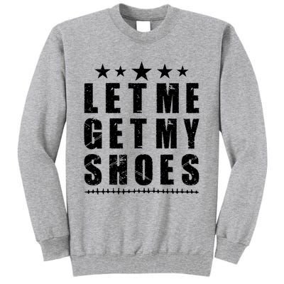 13th Of July IM Voting For Let Me Get My Shoes Tall Sweatshirt