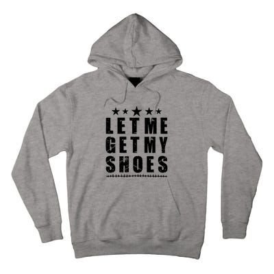 13th Of July IM Voting For Let Me Get My Shoes Tall Hoodie