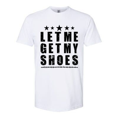 13th Of July IM Voting For Let Me Get My Shoes Softstyle CVC T-Shirt