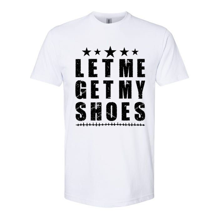 13th Of July IM Voting For Let Me Get My Shoes Softstyle CVC T-Shirt