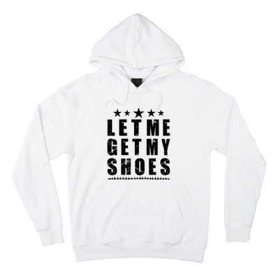 13th Of July IM Voting For Let Me Get My Shoes Hoodie