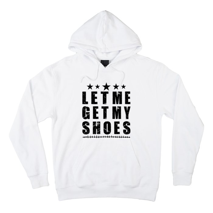 13th Of July IM Voting For Let Me Get My Shoes Hoodie