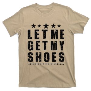 13th Of July IM Voting For Let Me Get My Shoes T-Shirt