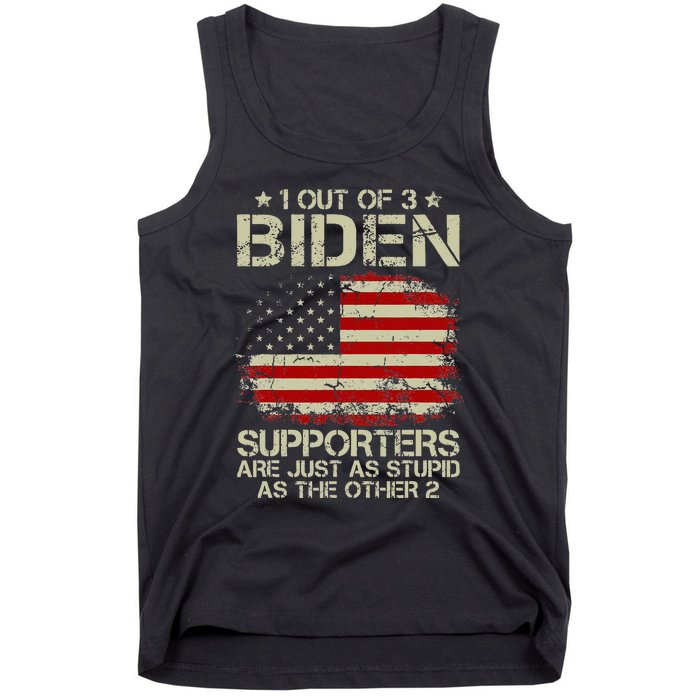 1 Out Of 3 Biden Supporters Are As Stupid As The Other 2 Tank Top