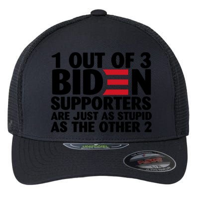 1 Out Of 3 Biden Supporters Are Just As Stupid Flexfit Unipanel Trucker Cap