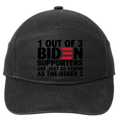 1 Out Of 3 Biden Supporters Are Just As Stupid 7-Panel Snapback Hat