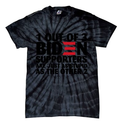 1 Out Of 3 Biden Supporters Are Just As Stupid Tie-Dye T-Shirt