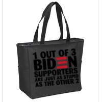 1 Out Of 3 Biden Supporters Are Just As Stupid Zip Tote Bag