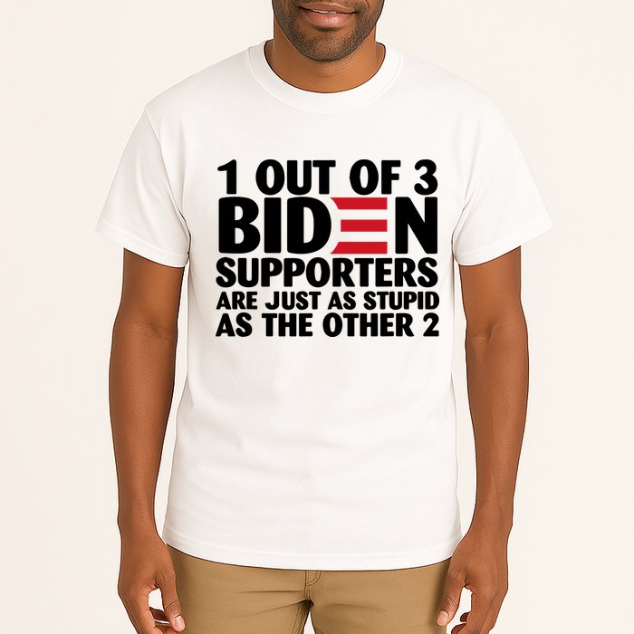 1 Out Of 3 Biden Supporters Are Just As Stupid Tall T-Shirt