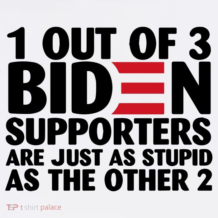 1 Out Of 3 Biden Supporters Are Just As Stupid 11oz C Handle Ceramic Mug