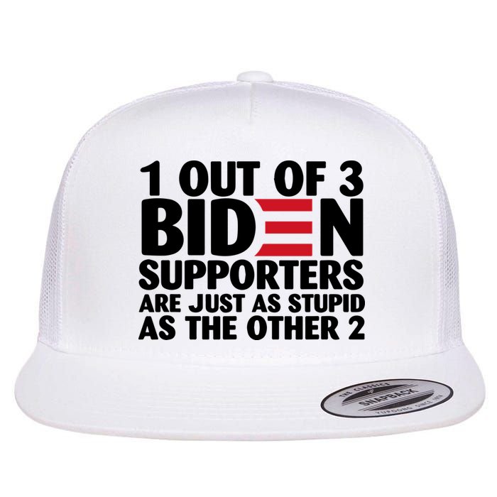 1 Out Of 3 Biden Supporters Are Just As Stupid Flatbill Hat