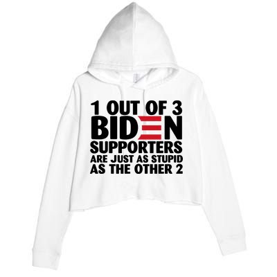1 Out Of 3 Biden Supporters Are Just As Stupid Crop Fleece Hoodie