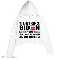 1 Out Of 3 Biden Supporters Are Just As Stupid Crop Fleece Hoodie
