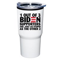 1 Out Of 3 Biden Supporters Are Just As Stupid Tumbler