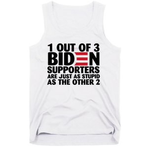 1 Out Of 3 Biden Supporters Are Just As Stupid Tank Top