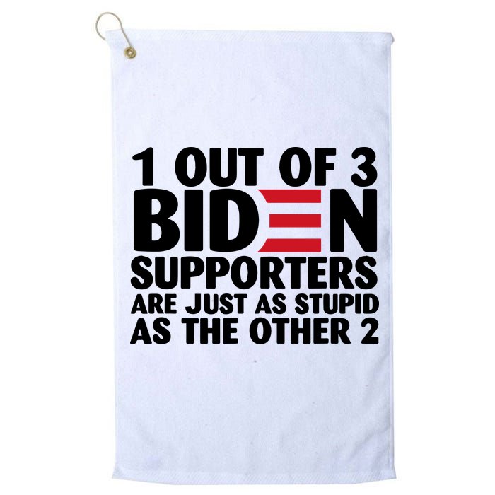 1 Out Of 3 Biden Supporters Are Just As Stupid Golf Towel