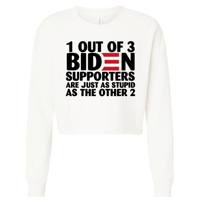 1 Out Of 3 Biden Supporters Are Just As Stupid Cropped Pullover Crew