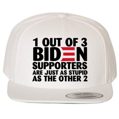 1 Out Of 3 Biden Supporters Are Just As Stupid Wool Snapback Cap