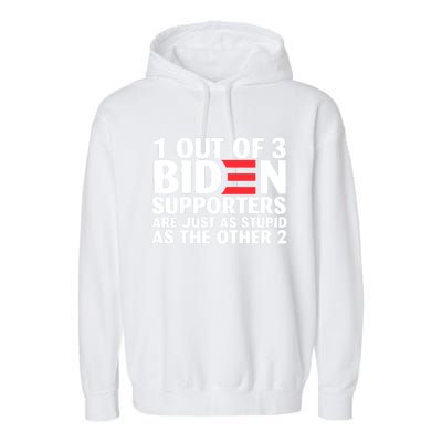 1 Out Of 3 Biden Supporters Are Just As Stupid Garment-Dyed Fleece Hoodie