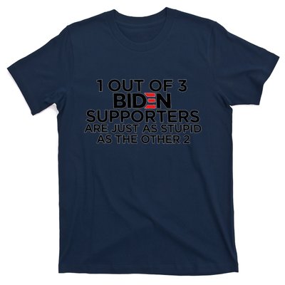 1 OUT OF 3 BIDEN SUPPORTERS T-Shirt