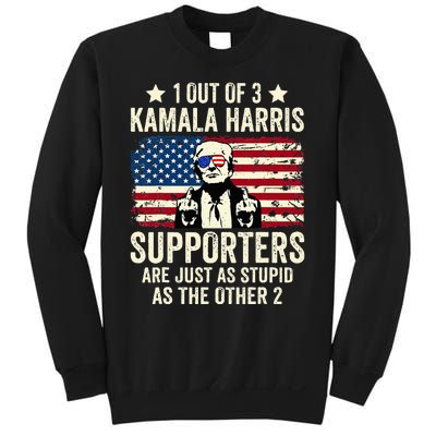 1 Out Of 3 Kamala Harris Supporters Are Just As Stupid Sweatshirt