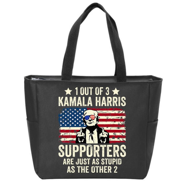 1 Out Of 3 Kamala Harris Supporters Are Just As Stupid Zip Tote Bag