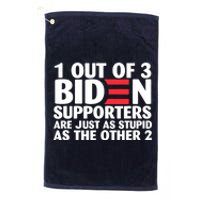 1 Out Of 3 Biden Supporters Are Just As Stupid Platinum Collection Golf Towel