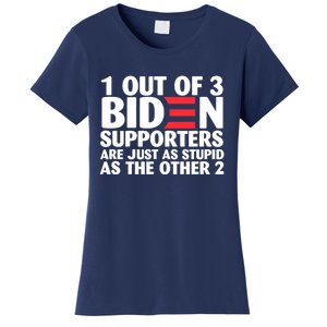 1 Out Of 3 Biden Supporters Are Just As Stupid Women's T-Shirt