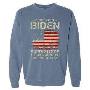 1 Out Of 3 Biden Supporters Are As Stupid As The Other 2 Garment-Dyed Sweatshirt