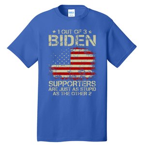 1 Out Of 3 Biden Supporters Are As Stupid As The Other 2 Tall T-Shirt