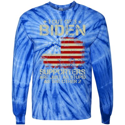 1 Out Of 3 Biden Supporters Are As Stupid As The Other 2 Tie-Dye Long Sleeve Shirt