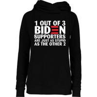 1 out of 3 Biden supporters are just as stupid  Womens Funnel Neck Pullover Hood