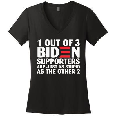 1 out of 3 Biden supporters are just as stupid  Women's V-Neck T-Shirt