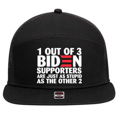 1 Out Of 3 Biden Supporters Are Just As Stupid 7 Panel Mesh Trucker Snapback Hat