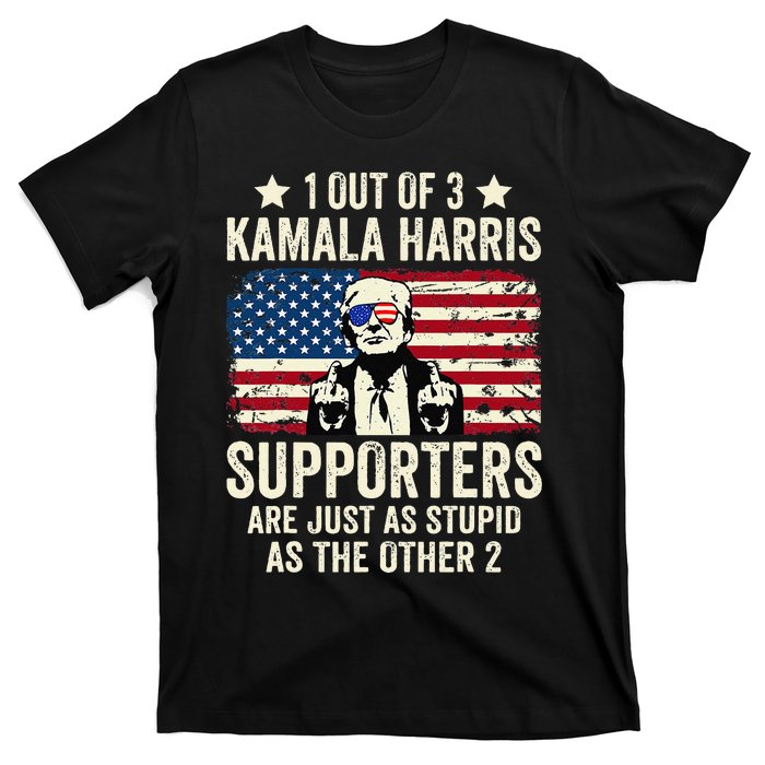 1 Out Of 3 Kamala Harris Supporters Are Just As Stupid Gift T-Shirt