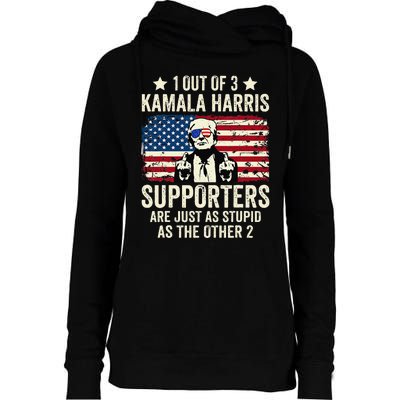 1 Out Of 3 Kamala Harris Supporters Are Just As Stupid Gift Womens Funnel Neck Pullover Hood