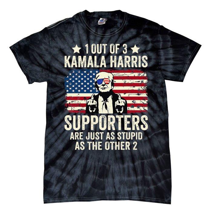 1 Out Of 3 Kamala Harris Supporters Are Just As Stupid Gift Tie-Dye T-Shirt