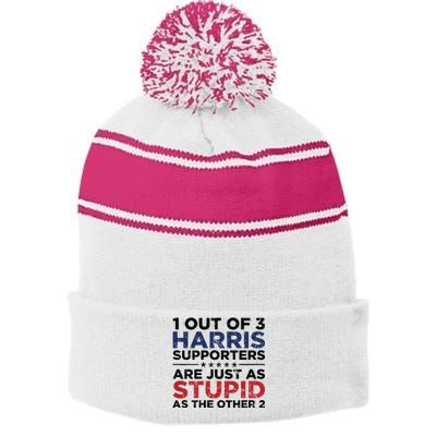 1 Out Of 3 Harris Supporters Stupid Funny Saying Stripe Pom Pom Beanie