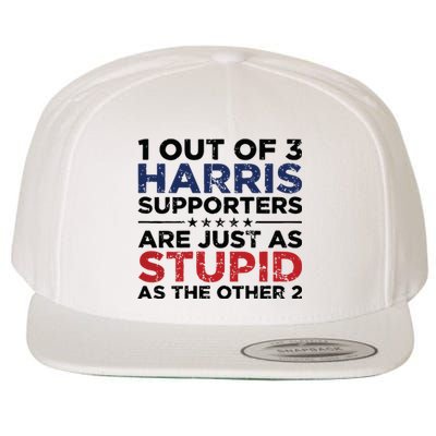 1 Out Of 3 Harris Supporters Stupid Funny Saying Wool Snapback Cap