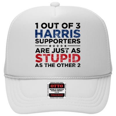 1 Out Of 3 Harris Supporters Stupid Funny Saying High Crown Mesh Back Trucker Hat