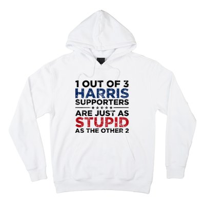 1 Out Of 3 Harris Supporters Stupid Funny Saying Hoodie