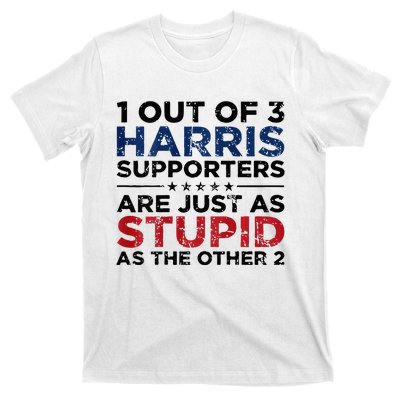 1 Out Of 3 Harris Supporters Stupid Funny Saying T-Shirt