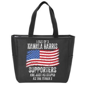 1 Out Of 3 Kamala Harris Supporters Are Just As Stupid Zip Tote Bag