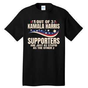 1 Out Of 3 Harris Supporters Stupid Funny Saying Tall T-Shirt