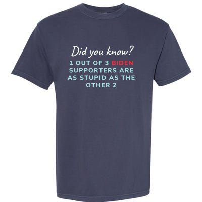 1 Out Of 3 Biden Supporters Garment-Dyed Heavyweight T-Shirt