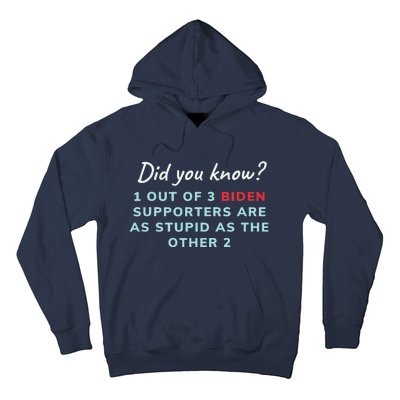 1 Out Of 3 Biden Supporters Hoodie