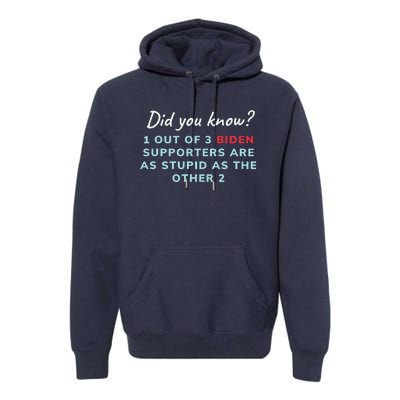 1 Out Of 3 Biden Supporters Premium Hoodie